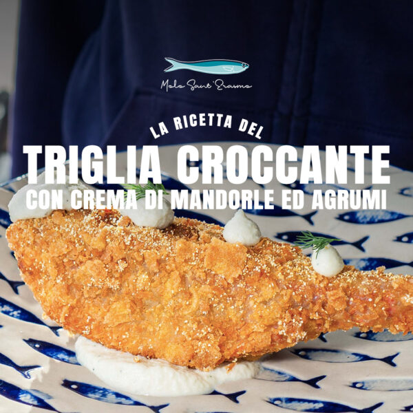 Triglia croccante con crema alle mandorle ed agrumi